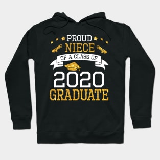 Proud Niece Of A Class Of 2020 Graduate Senior Happy Last Day Of School Graduation Day Hoodie